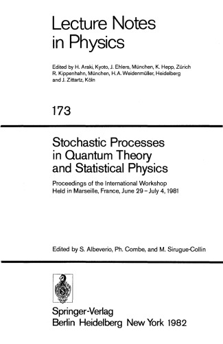 Stochastic Processes in Quantum Theory and Statistical Physics: Proceedings of the International Workshop Held in Marseille, France, June 29 – July 4,1981