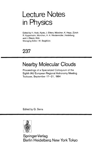 Nearby Molecular Clouds: Proceedings of a Specialized Colloquium of the Eighth IAU European Regional Astronomy Meeting Toulouse, September 17–21, 1984