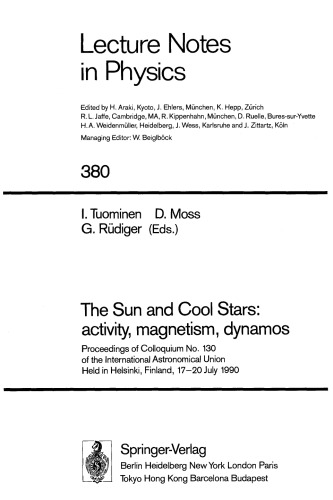 The Sun and Cool Stars: activity, magnetism, dynamos: Proceedings of Colloquium No. 130 of the International Astronomical Union Held in Helsinki, Finland, 17–20 July 1990