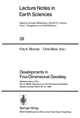 Developments in Four-Dimensional Geodesy: Selected papers of the Ron S. Mather Symposium on Four-Dimensional Geodesy Sydney, Australia, March 28–31, 1989