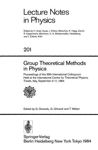 Group Theoretical Methods in Physics: Proceedings of the XIIth International Colloquium Held at the International Centre for Theoretical Physics, Trieste, Italy, September 5–11, 1983