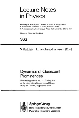 Dynamics of Quiescent Prominences: Proceedings of the No. 117 Colloquium of the International Astronomical Union Hvar, SR Croatia, Yugoslavia 1989