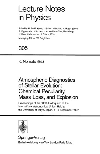 Atmospheric Diagnostics of Stellar Evolution: Chemical Peculiarity, Mass Loss, and Explosion: Proceedings of the 108th Colloquium of the International Astronomical Union, Held at the University of Tokyo, Japan, 1–4 September 1987