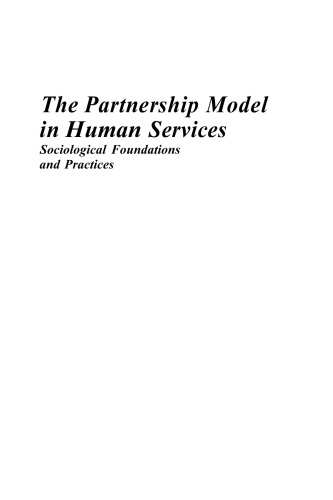 The Partnership Model in Human Services: Sociological Foundations and Practices