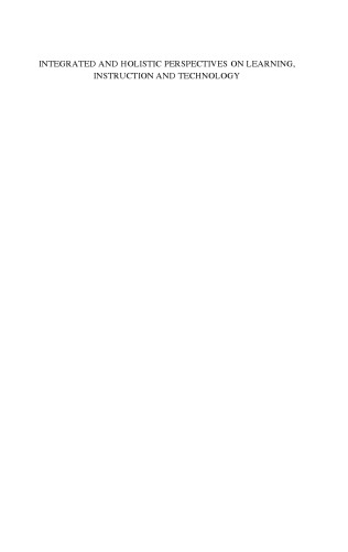 Integrated and Holistic Perspectives on Learning, Instruction and Technology: Understanding Complexity