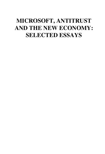 Microsoft, Antitrust and the New Economy: Selected Essays