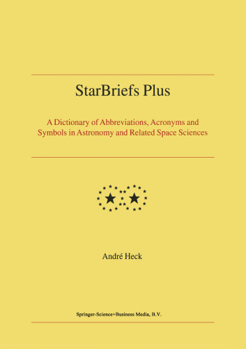 StarBriefs Plus: A Dictionary of Abbreviations, Acronyms and Symbols in Astronomy and Related Space Sciences