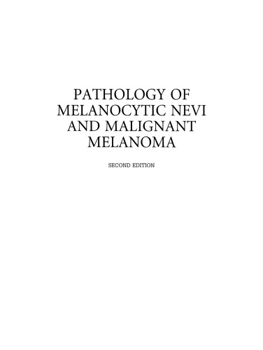 Pathology of Melanocytic Nevi and Malignant Melanoma