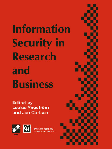 Information Security in Research and Business: Proceedings of the IFIP TC11 13th international conference on Information Security (SEC ’97): 14–16 May 1997, Copenhagen, Denmark