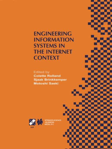 Engineering Information Systems in the Internet Context: IFIP TC8 / WG8.1 Working Conference on Engineering Information Systems in the Internet Context September 25–27, 2002, Kanazawa, Japan