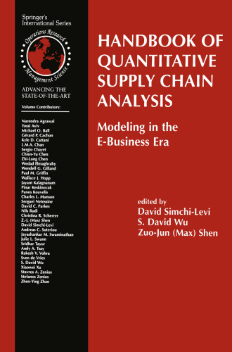Handbook of Quantitative Supply Chain Analysis: Modeling in the E-Business Era