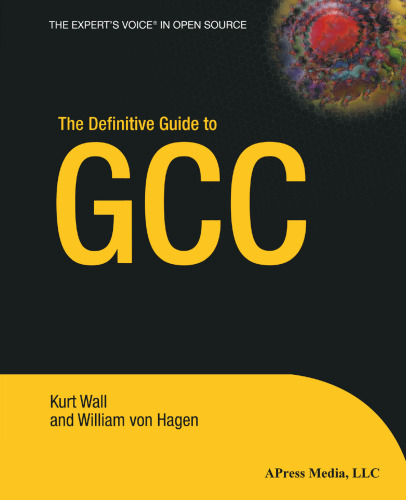The Definitive Guide to GCC