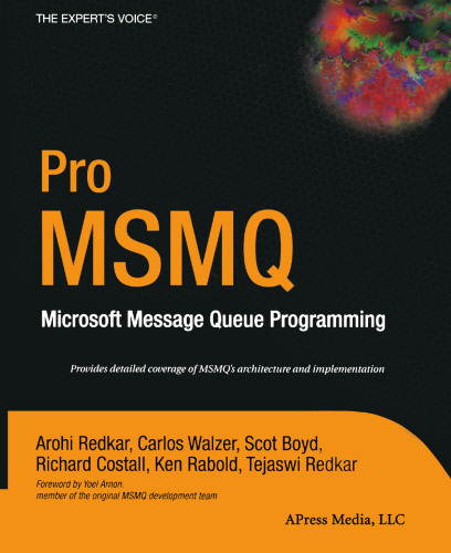 Pro MSMQ: Microsoft Message Queue Programming