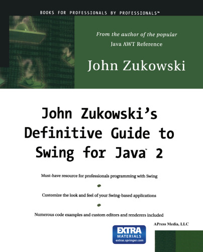 John Zukowski’s Definitive Guide to Swing for Java 2
