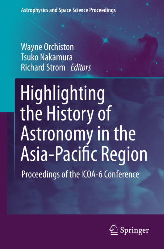 Highlighting the History of Astronomy in the Asia-Pacific Region: Proceedings of the ICOA-6 Conference