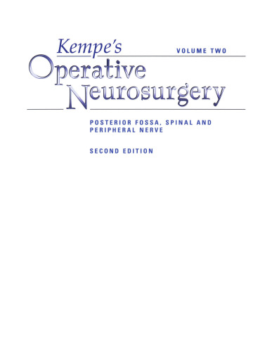 Kempe’s Operative Neurosurgery: Volume Two Posterior Fossa, Spinal and Peripheral Nerve