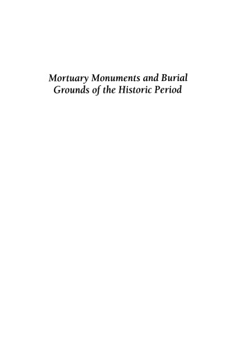 Mortuary Monuments and Burial Grounds of the Historic Period