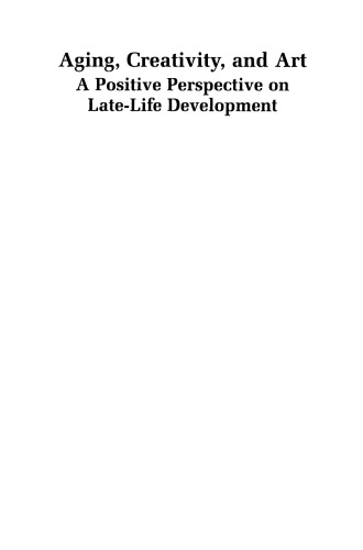 Aging, Creativity and Art: A Positive Perspective on Late-Life Development