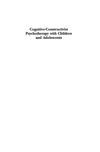 Cognitive-Constructivist Psychotherapy with Children and Adolescents