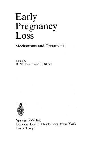 Early Pregnancy Loss: Mechanisms and Treatment