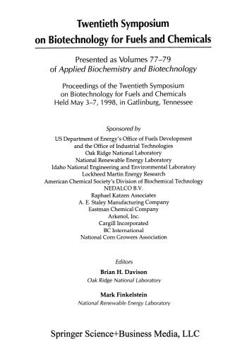 Twentieth Symposium on Biotechnology for Fuels and Chemicals: Presented as Volumes 77–79 of Applied Biochemistry and Biotechnology Proceedings of the Twentieth Symposium on Biotechnology for Fuels and Chemicals Held May 3–7, 1998, Gatlinburg, Tennessee