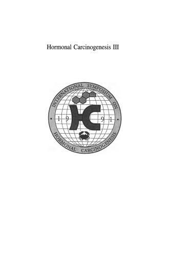 Hormonal Carcinogenesis III: Proceedings of the Third International Symposium