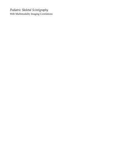 Pediatric Skeletal Scintigraphy: With Multimodality Imaging Correlations