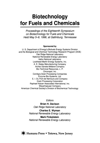 Biotechnology for Fuels and Chemicals: Proceedings of the Eighteenth Symposium on Biotechnology for Fuels and Chemicals Held May 5–9, 1996, at Gatlinburg, Tennessee