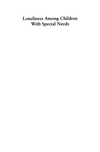 Loneliness Among Children With Special Needs: Theory, Research, Coping, and Intervention