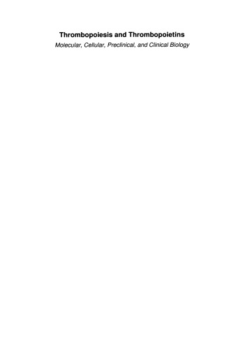 Thrombopoiesis and Thrombopoietins: Molecular, Cellular, Preclinical, and Clinical Biology