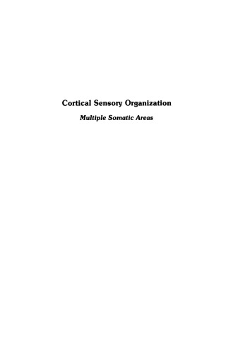Cortical Sensory Organization: Volume 1: Multiple Somatic Areas