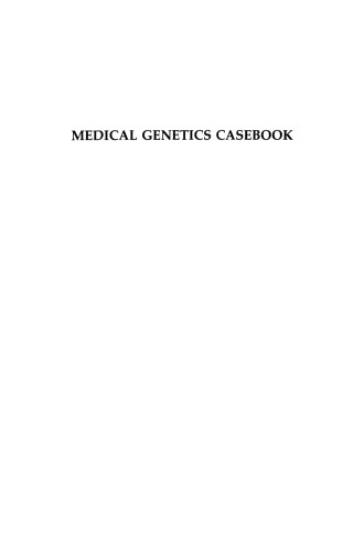 Medical Genetics Casebook: A Clinical Introduction to Medical Ethics Systems Theory