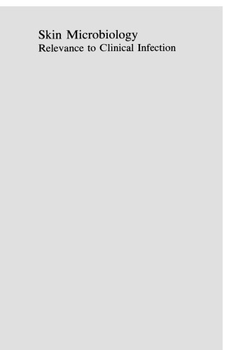 Skin Microbiology: Relevance to Clinical Infection