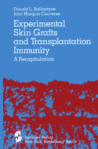 Experimental Skin Grafts and Transplantation Immunity: A Recapitulation