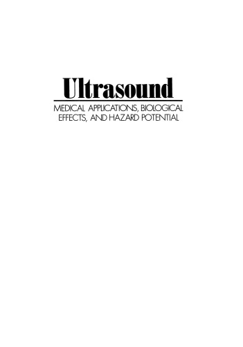 Ultrasound: Medical Applications, Biological Effects, and Hazard Potential