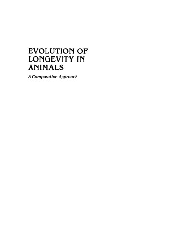 Evolution of Longevity in Animals: A Comparative Approach