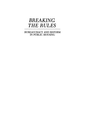 Breaking the Rules: Bureaucracy and Reform in Public Housing