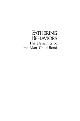 Fathering Behaviors: The Dynamics of the Man-Child Bond