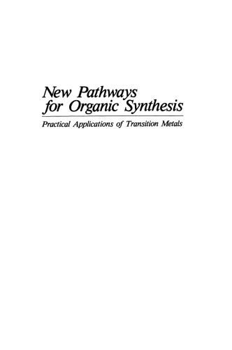 New Pathways for Organic Synthesis: Practical Applications of Transition Metals