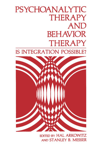 Psychoanalytic Therapy and Behavior Therapy: Is Integration Possible?