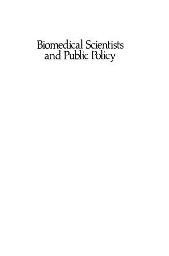Biomedical Scientists and Public Policy