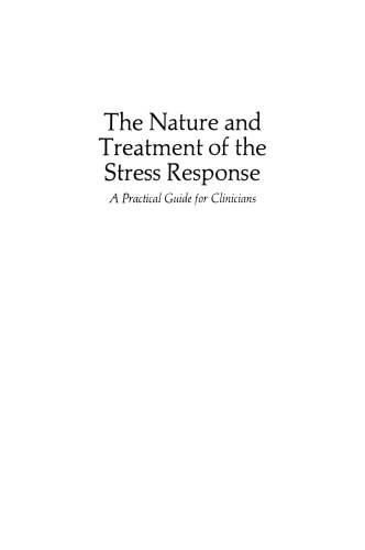 The Nature and Treatment of the Stress Response: A Practical Guide for Clinicians
