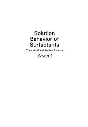 Solution Behavior of Surfactants: Theoretical and Applied Aspects Volume 1