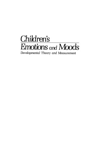 Children’s Emotions and Moods: Developmental Theory and Measurement