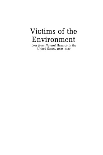 Victims of the Environment: Loss from Natural Hazards in the United States, 1970–1980