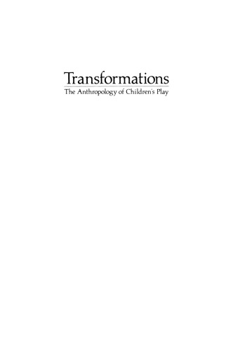 Transformations: The Anthropology of Children’s Play