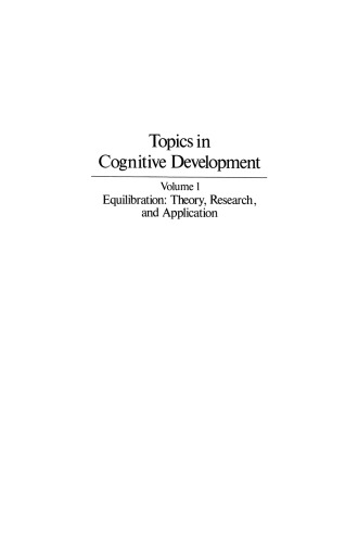 Topics in Cognitive Development: Equilibration: Theory, Research, and Application