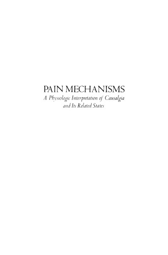 Pain Mechanisms: A physiologic Interpretation of Causalgia and Its Related States