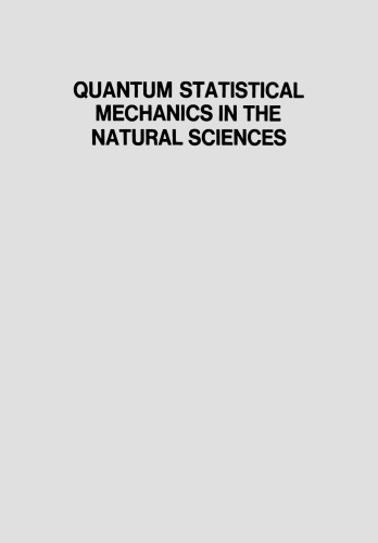 Quantum Statistical Mechanics in the Natural Sciences: A Volume Dedicated to Lars Onsager on the Occasion of his Seventieth Birthday