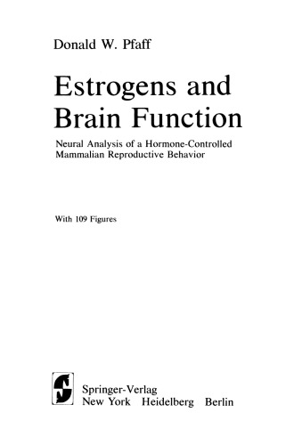Estrogens and Brain Function: Neural Analysis of a Hormone-Controlled Mammalian Reproductive Behavior
